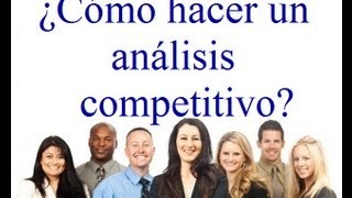 Cómo hacer un análisis competitivo?