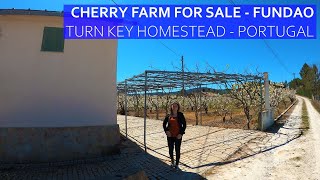 CHERRY FARM IN FUNDAO - CENTRAL PORTUGAL HOMESTEAD FOR SALE