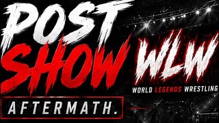WLW full Post Show! Aftermath