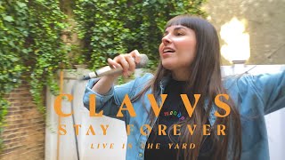 CLAVVS - Stay Forever (Live in the Yard)