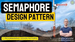 Embedded C Programming Design Patterns: Sempahore Pattern