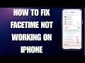 Fix FaceTime Not Working Right Now! Step-by-Step 2026