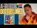 A-Reece - Dotted Linez (Today's Tragedy, Tomorrow's Memory The Mixtape) AMERICAN REACTION! 🇿🇦🔥