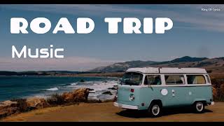 ROAD TRIP 🎧 Travel The World 🎧Touring Music 🎧 Traveling Music 🎧Driving Music