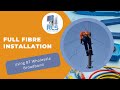 Full fibre installation using BT Wholesale Broadband Services.