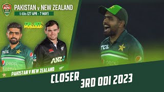 Closer | Pakistan vs New Zealand | 3rd ODI 2023 | PCB | M2B2T
