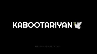 Kabootariyan : Shivjot | Kabootariyan Shivjot Black Background Status | Kabootariyan Song Status |