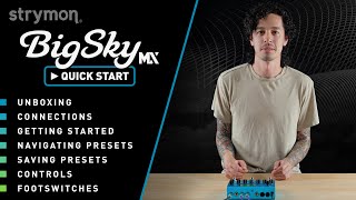 Strymon BigSky MX | Video Quick Start Guide