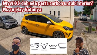 MYVI G3 ADA PARTS CARBON INTERIOR? | MG3 BLACKBUNNY PAKAI EKZOS LAMBORGHINI KE WEI