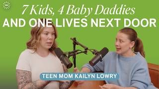 7 Kids, 4 Baby Daddies, And One Of Them Lives Next Door, With The OG Teen Mom Kailyn Lowry