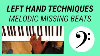 Left Hand Techniques - Melodic Missing Beats - Nathaniel School of Music