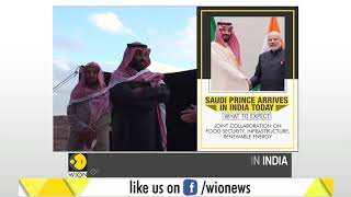 Saudi Arabia Crown Prince Mohammed Bin Salman to arrive tonight for a 2-day visit to India
