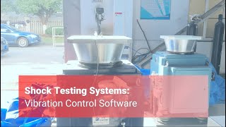 Vibration Control Systems: Shock Testing
