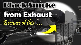 What Your Black Exhaust Smoke Is Trying To Tell You?
