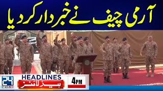 Army Chief Warns India - Big News From ISPR - 4pm News Headlines - 24 News HD