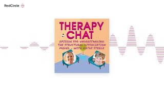 Therapy Chat - 378: Understanding The Structural Dissociation Model - With Kathy Steele