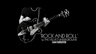 'Rock And Roll' by The Velvet Underground - Cam Forrester (& Tutorial) [Remastered]