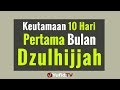 Keutamaan 10 Hari Pertama Bulan Dzulhijjah