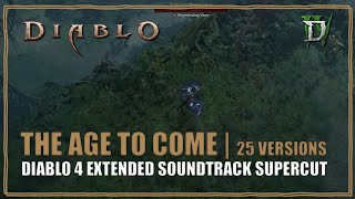 Diablo 4 OST The Age to Come 🎶 Extended Vessel of Hatred Soundtrack Supercut