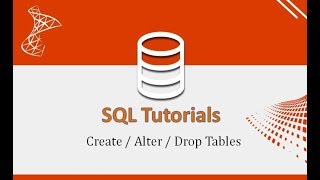 SQL Tutorials - 1.Create / Alter / Drop tables in SQL