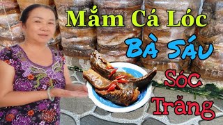 ĐẶC SẢN MIỀN TÂY || MẮM CÁ LÓC SÓC TRĂNG II Ẩm thực gia truyền BÀ SÁU