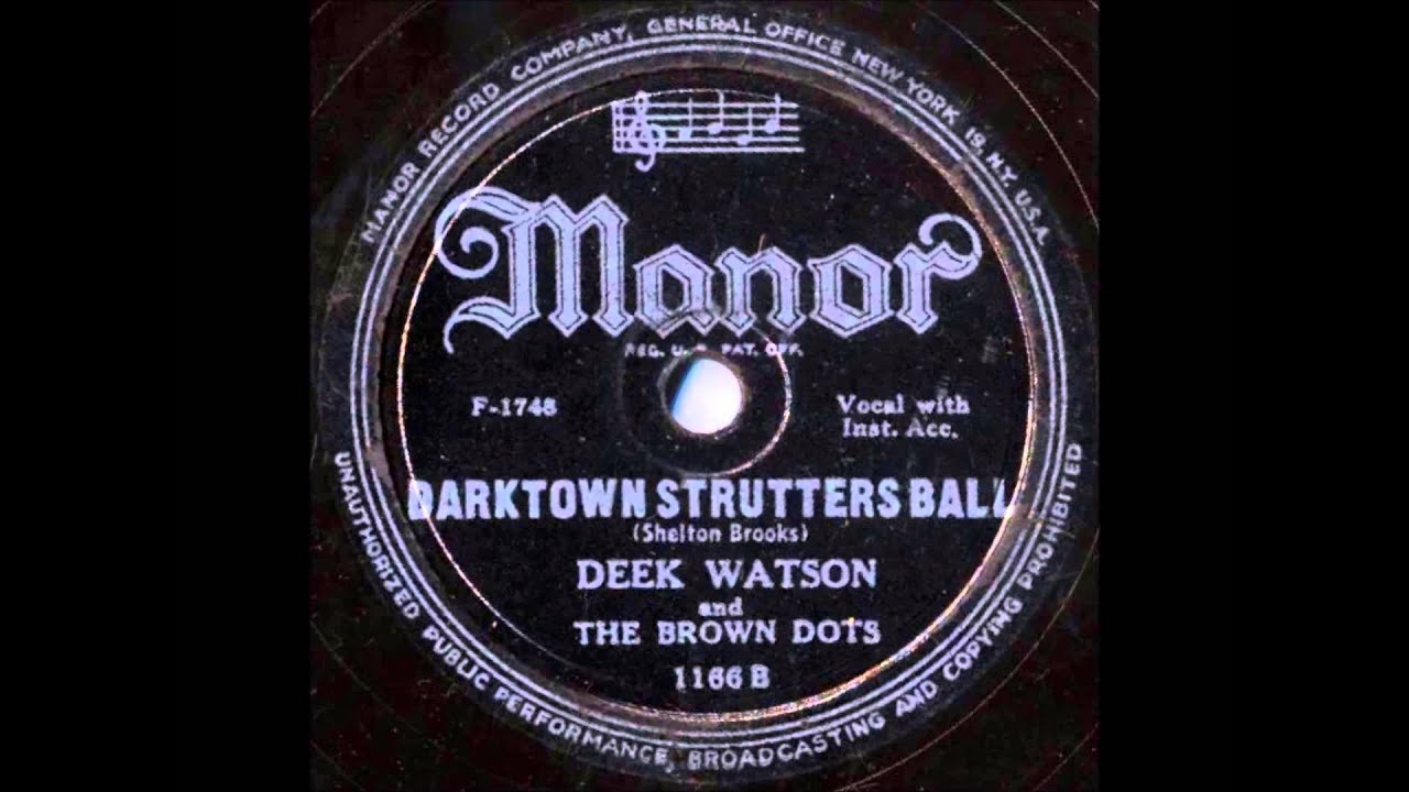 Deek Watson And The Brown Dots - Darktown Strutters Ball - YouTube