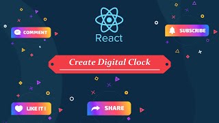 Create Digital Clock In ReactJs || React Project 2022