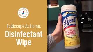 Foldscope at Home: Disinfectant Wipe