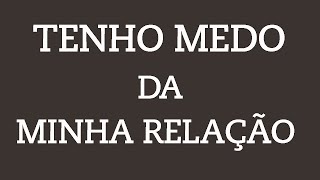 Quando não temos profunda confiança nas relações.