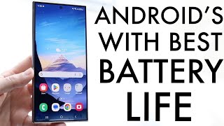 Android's With The Best Battery Life! (2024)