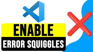 How to ENABLE ERROR SQUIGGLES in VS Code 2024 | Disable Error Squiggles in VS Code Solution