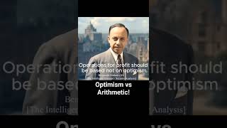Optimism vs Arithmetic. Benjamin Graham (AI) Intelligent Investors. Warren Buffett. Value Investing.