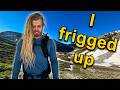 Everything WRONG about my last Backpacking Trip...
