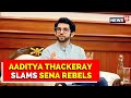 Aaditya Thackeray Slams Sena Rebels, Calls Eknath Shinde Govt 'Unconstitutional' | English News