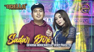 SADAR DIRI - Difarina Indra Adella ft Vicky Prasetyo - OM ADELLA