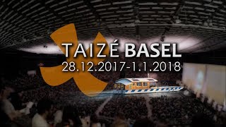 Taizé - Europos jaunimo susitikimas Bazelyje, Šveicarijoje