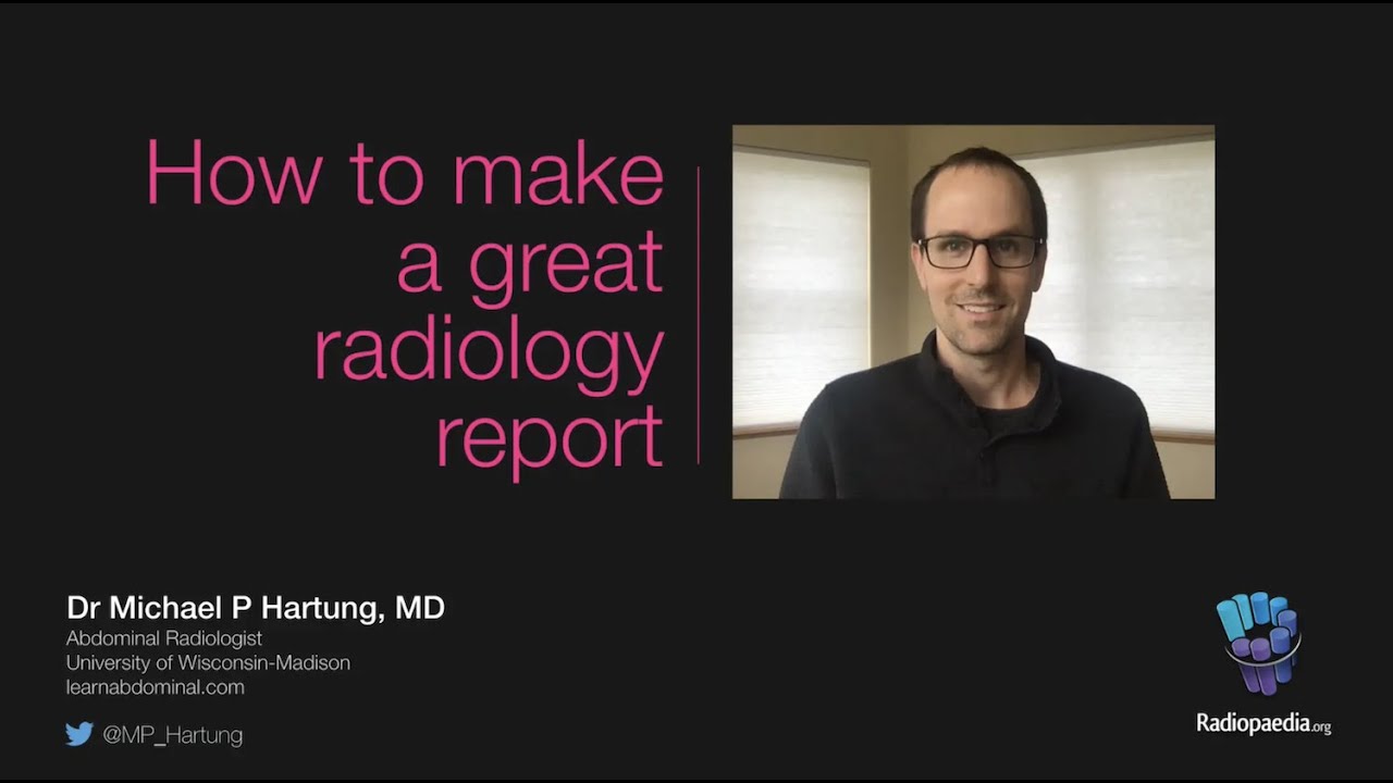 Featured Video How To Make A Great Radiology Report Youtube