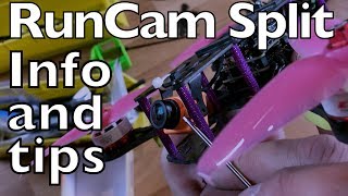 RunCam Split Thoughts, Tips and Camera Mounting