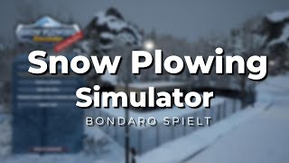 Snow Plowing Simulator - Wir und unser leistungsstarker Pflüge