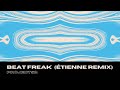 Project52 - Beat Freak (ÉTIENNE Remix)