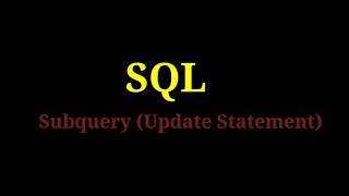 SQL - 26 Subquery - (Update Statement)