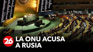 La ONU acusa a Rusia