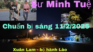 Chuẩn bị sáng 11/2/2025 tại nơi Sư Minh Tuệ nghỉ ngơi