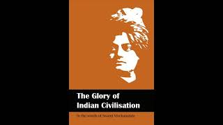 The Glory of Indian Civilization in the words of Swami Vivekananda - Full Audio Book