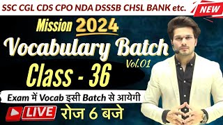 Vocab Batch Class 36 with Mock Test || CGL MTS CHSL CPO CDS NDA DSSSB🔥Vocab by Jaideep sir