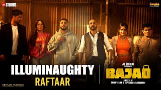 Illuminaughty (Official Video) | Raftaar | Bajao | Latest Hip Hop Songs 2023 | New Hindi Song 2023