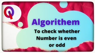 Algorithm to check whether number is even or odd