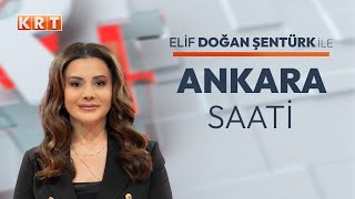 #CANLI l Elif Doğan Şentürk ile Ankara Saati | TACİRE BAKTAŞ, ZAİM MEHMET ŞIHLIOĞLU | #KRT