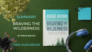 Summary of Braving the Wilderness by Brené Brown | Free Audiobook in English