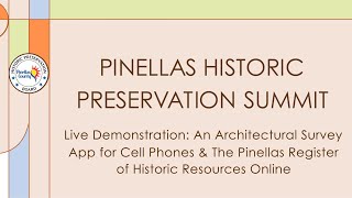 2024 Pinellas Historic Preservation Summit - Architectural Survey App / Historic Resources Register